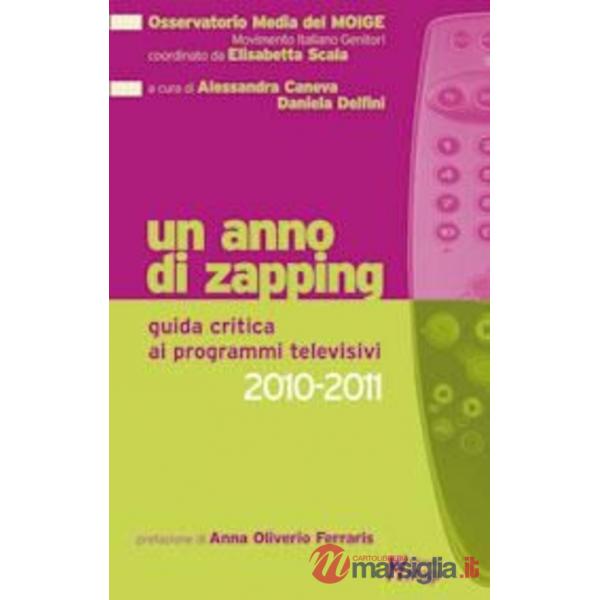 Un anno di zapping. Guida critica ai programmi televisivi 2010-2011