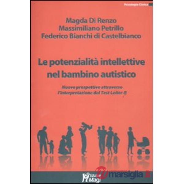 Potenzialità intellettive nel bambino autistico. Valutazione e interpretazione d