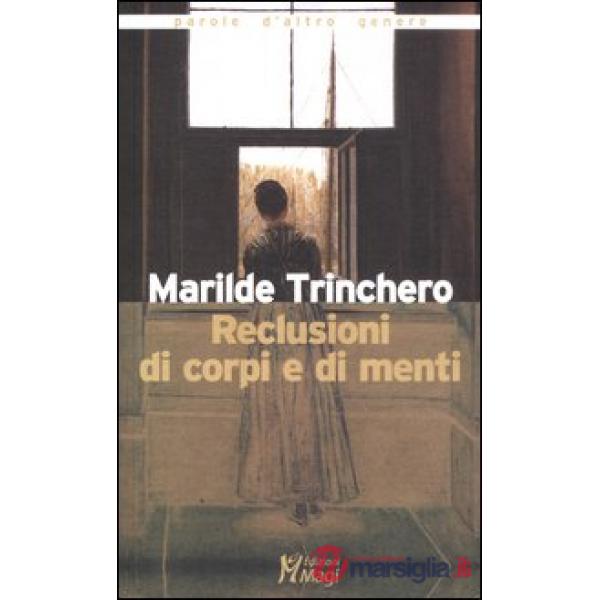 Reclusioni di corpi e di menti