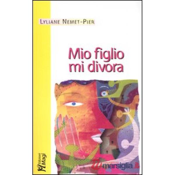 Mio figlio mi divora