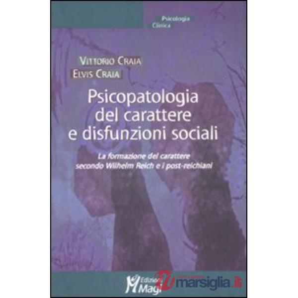 Psicopatologia del carattere e disfunzioni sociali. La formazione del carattere