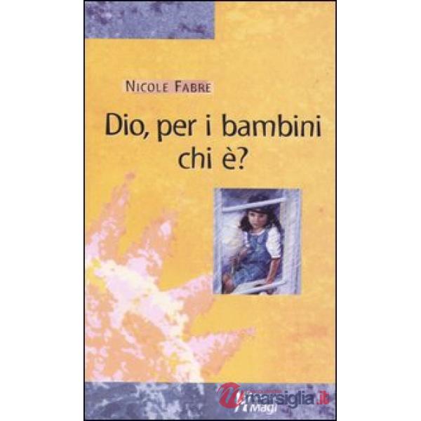 Dio, per i bambini chi è?