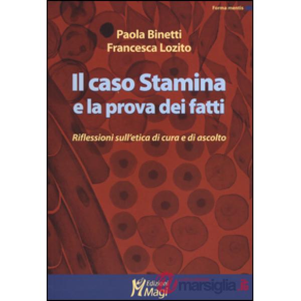 Caso Stamina e la prova dei fatti. Riflessioni sull'etica di cura e di ascolto (