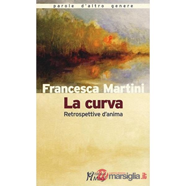 Curva. Retrospettive d'anima (La)
