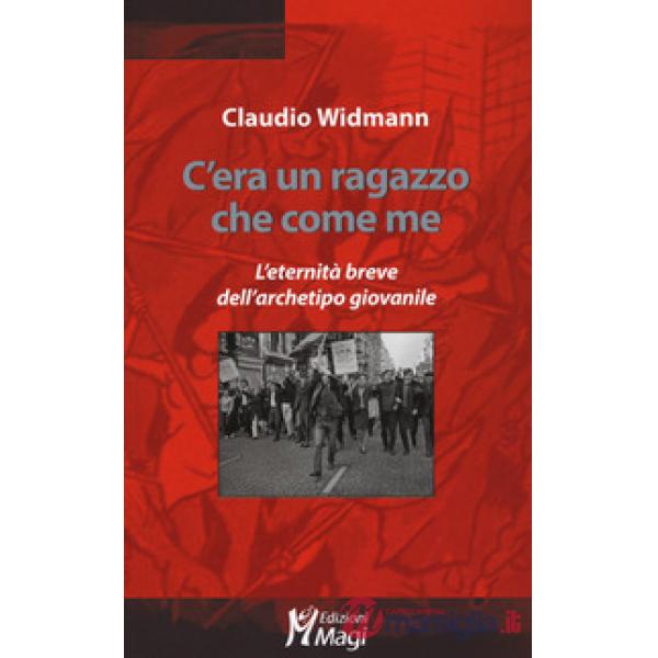C'era un ragazzo che come me. L'eternità breve dell'archetipo giovanile