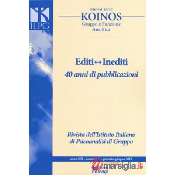 Koinos editi/inediti (2019). Vol. 1: Editi-inediti. 40 anni di pubblicazioni