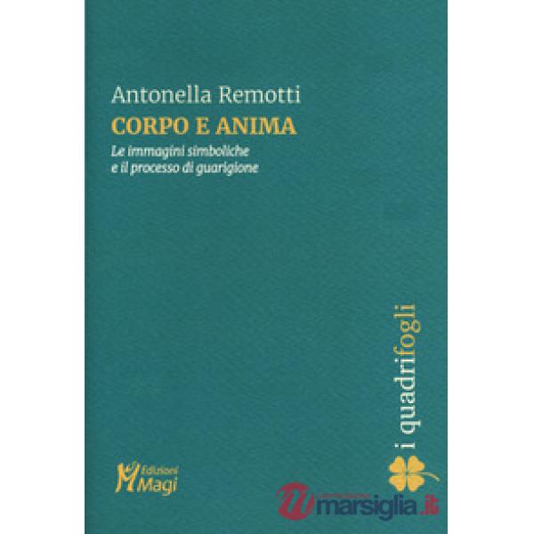 Corpo e anima. Le immagini simboliche e il processo di guarigione