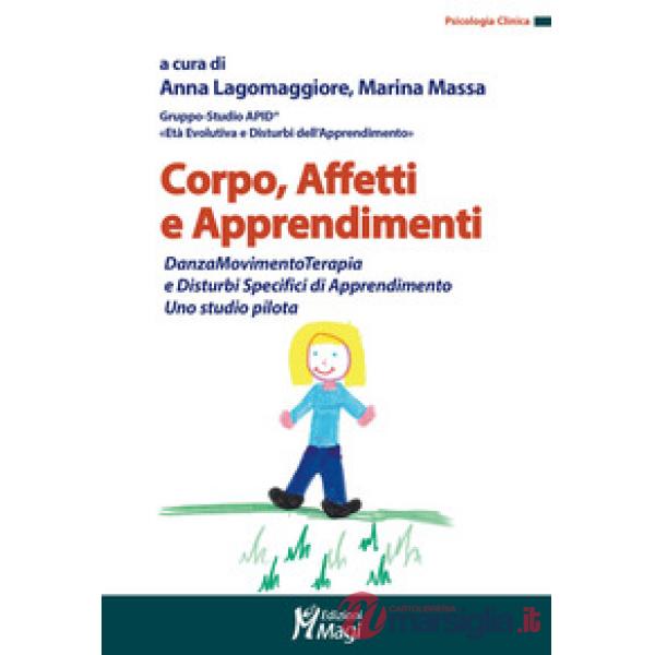 Corpo, affetti e apprendimenti. DanzaMovimentoTerapia e disturbi specifici di apprendimento. Uno studio pilota