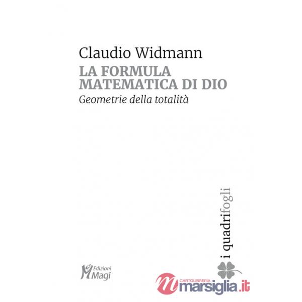 Formula matematica di Dio. Geometrie della totalità (La)