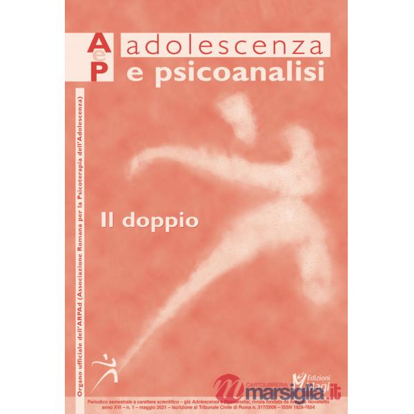 Adolescenza e psicoanalisi (2021). Vol. 1: Il doppio