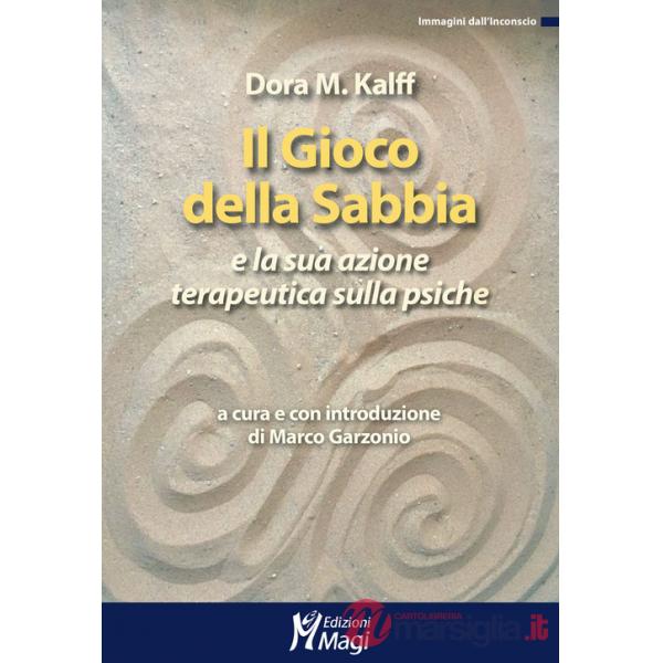 Gioco della sabbia e la sua azione terapeutica (Il)