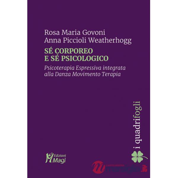 Sé corporeo e sé psicologico. Psicoterapia espressiva integrata alla danza movimento terapia