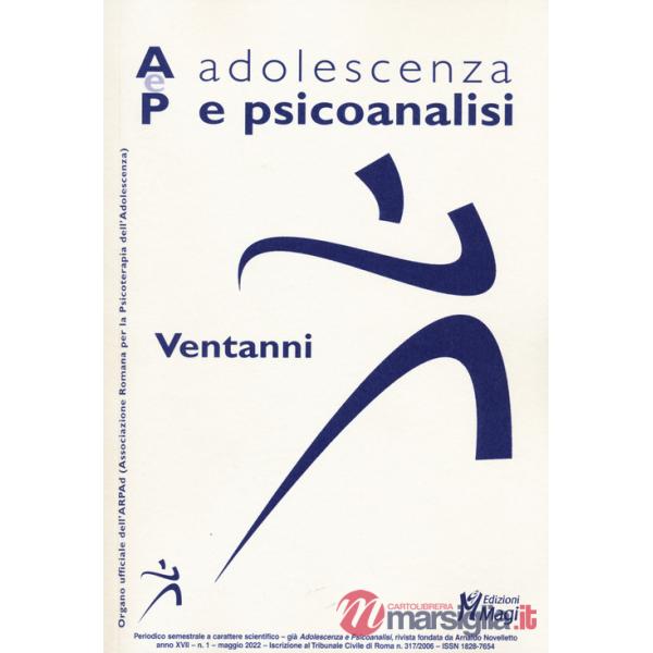 Adolescenza e psicoanalisi (2022). Vol. 1: Ventanni