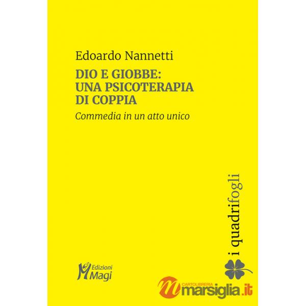 Dio e Giobbe: una psicoterapia di coppia. Commedia in un atto