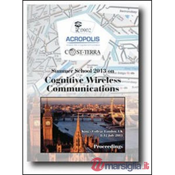 Summer school 2013 on cognitive wireless communications