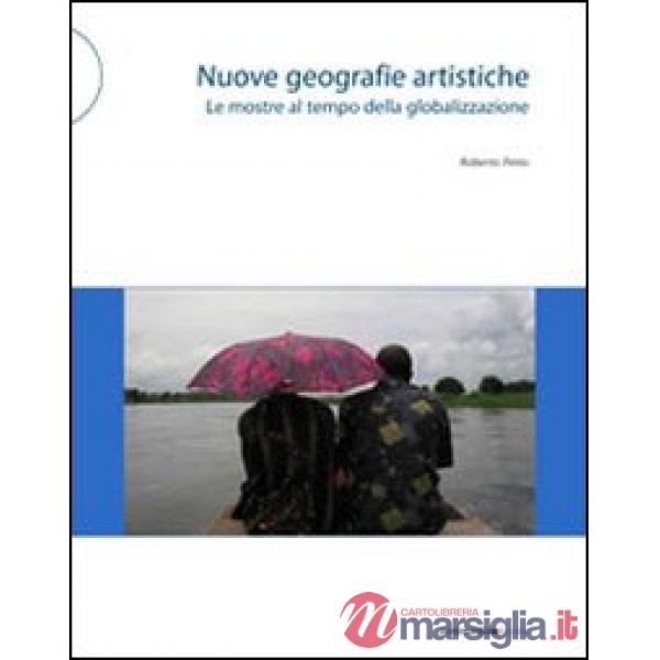 Nuove geografie artistiche. Le mostre al tempo della globalizzazione