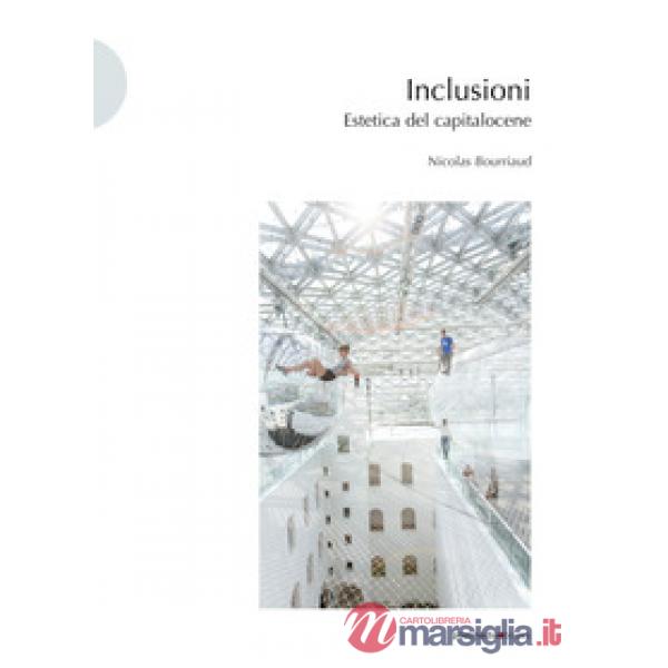 Inclusioni. Estetica del capitalocene