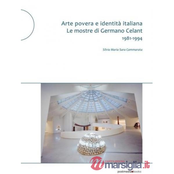 Arte povera e identità italiana. Le mostre di Germano Celant 1981-1994