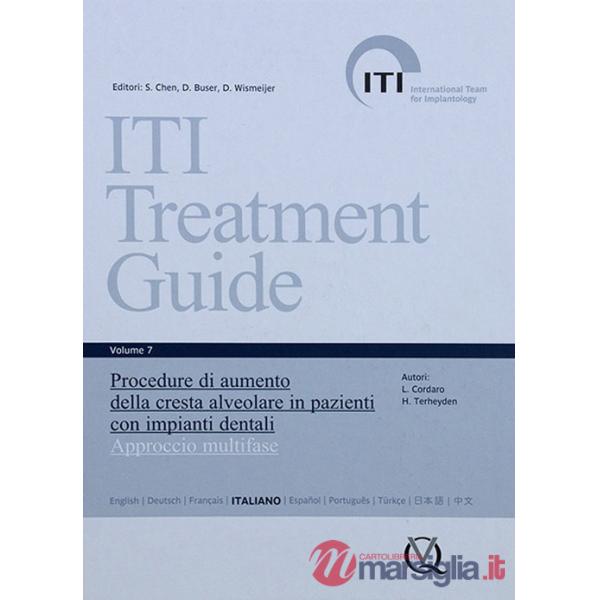 Iti treatment guide. Vol. 7: Procedure di aumento della cresta alveolare in pazienti con impianti dentali. Approccio multifase