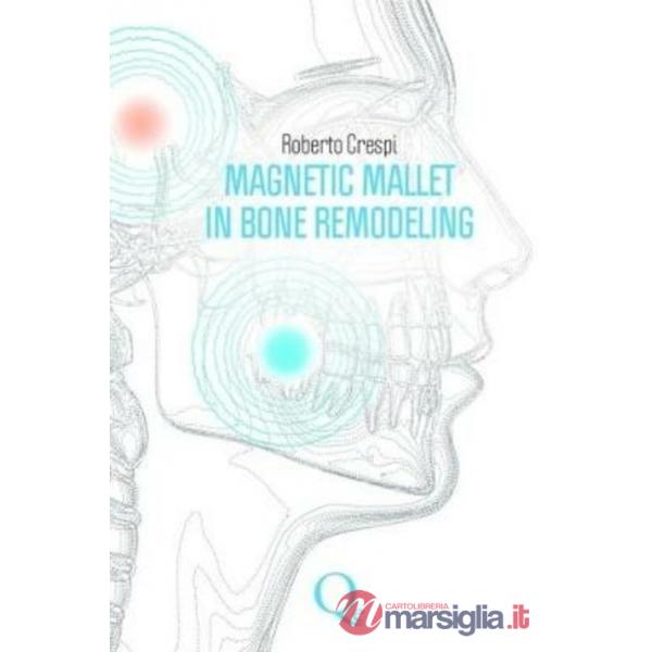 Magnetic mallet in bone remodeling