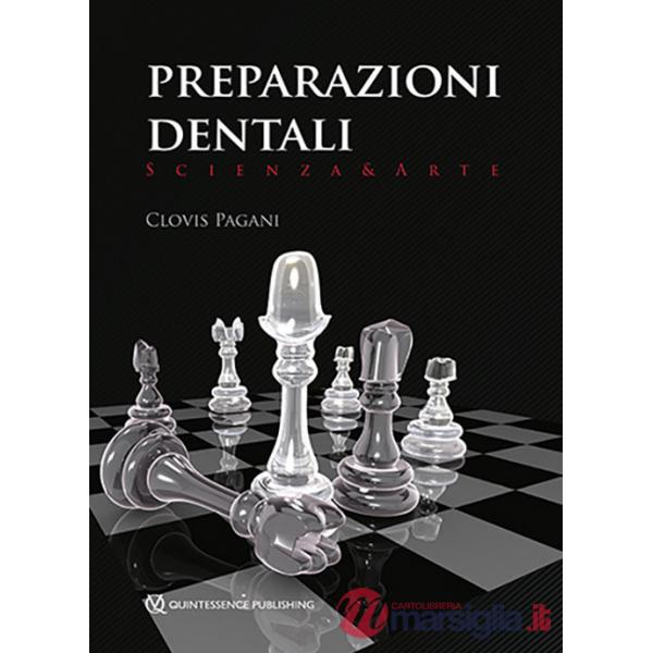 Preparazioni dentali. Scienza & arte