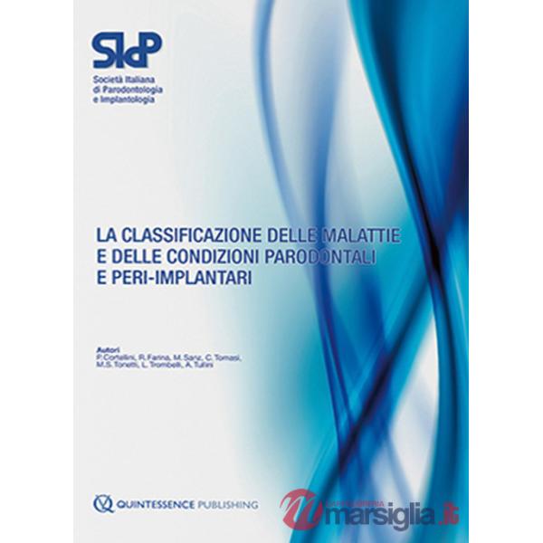 Classificazione delle malattie e delle condizioni parodontali e peri-implantari (La)