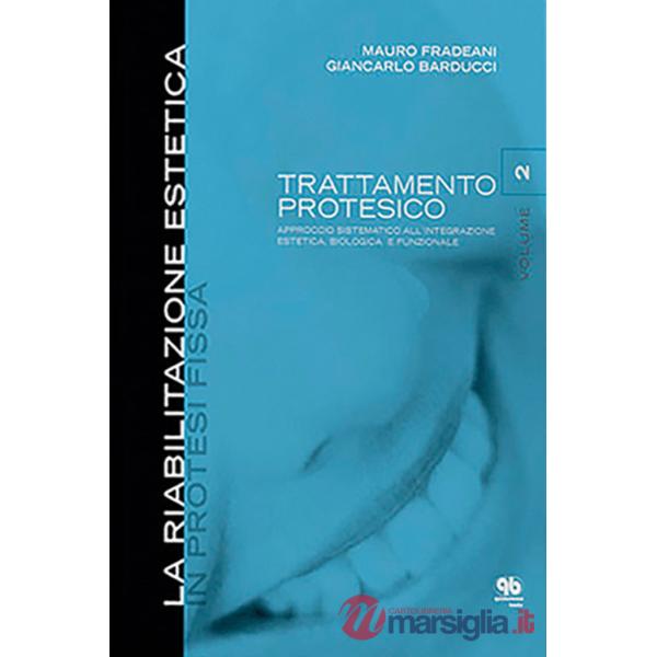 Riabilitazione estetica in protesi fissa (La). Vol. 2