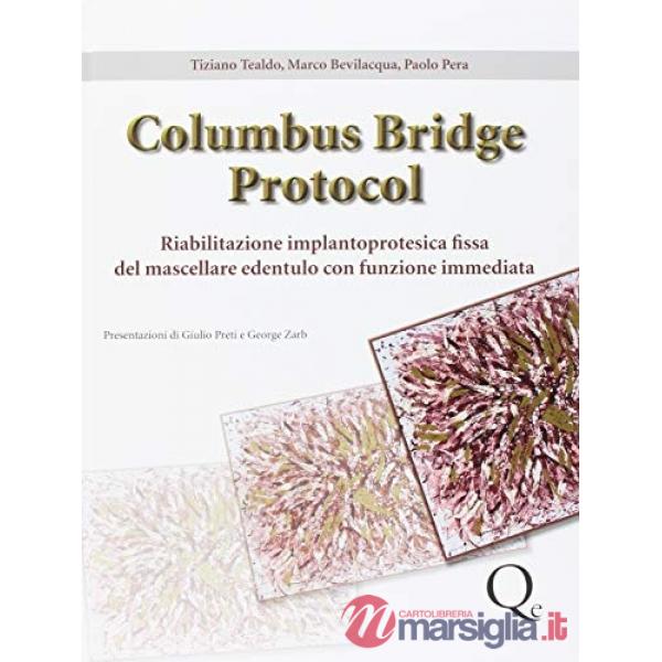 Columbus Bridge Protocol. Riabilitazione implantoprotesica fissa del mascellare edentulo con funzione immediata