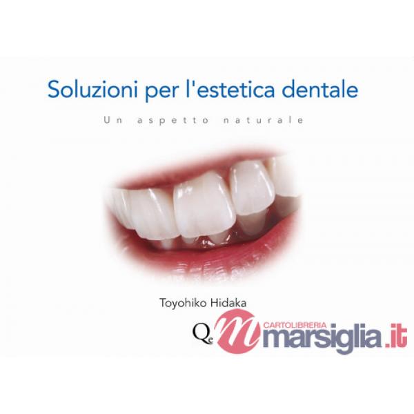 Soluzioni per l'estetica dentale. Un aspetto naturale