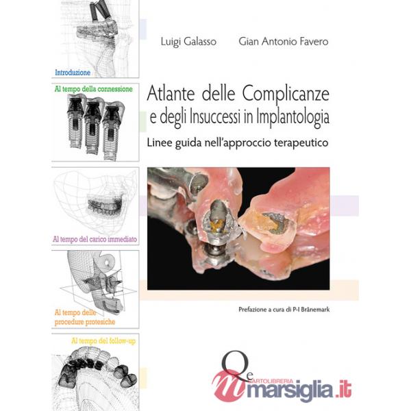 Atlante delle complicanze e degli insuccessi in implantologia. Linee guida nell'approccio terapeutico