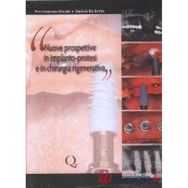 Nuove prospettive in implanto-protesi e in chirurgia rigenerativa