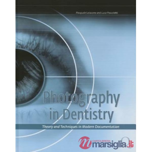 Photography in dentistry. Theory and technique of modern documentation