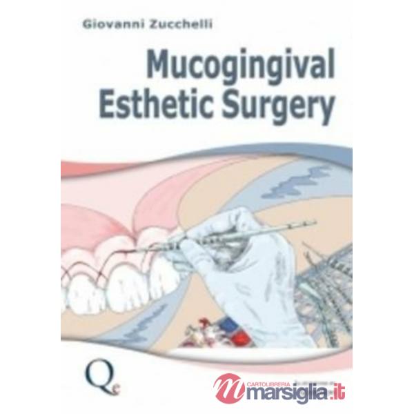 Mucogingival esthetic surgery. Nuova ediz.