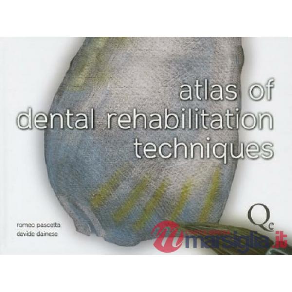 Atlas of dental rehabilitation techniques