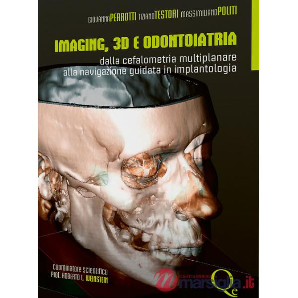 Imaging, 3D e odontoiatria. Dalla cefalometria multiplanare alla navigazione guidata in implantologia