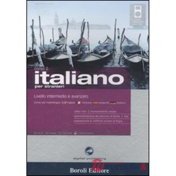 Italiano per stranieri. Livello intermedio e avanzato. Corso 2. Cd Audio e 2 CD-ROM. Con gadget