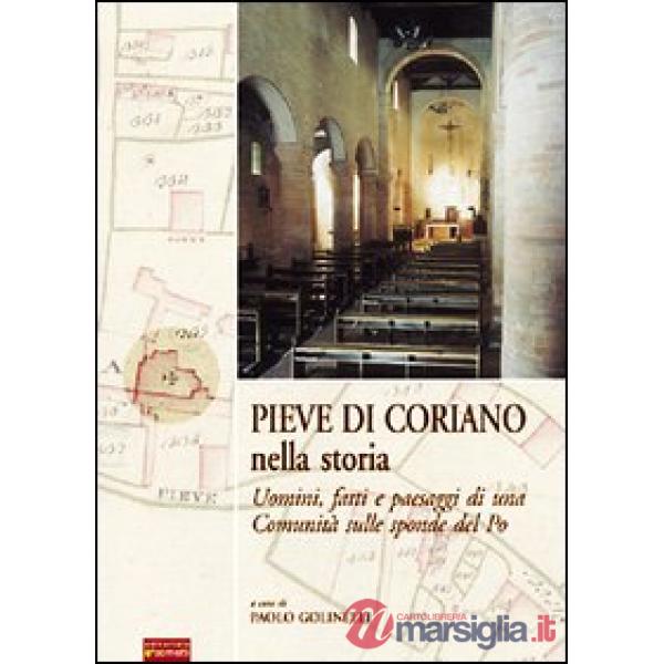 Pieve di Coriano nella storia. Uomini, fatti e paesaggi di una comunità sulle sp