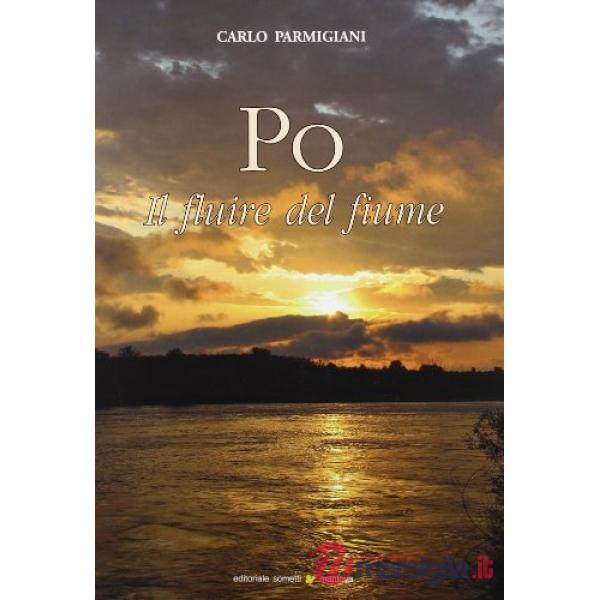Po. Il fluire del fiume
