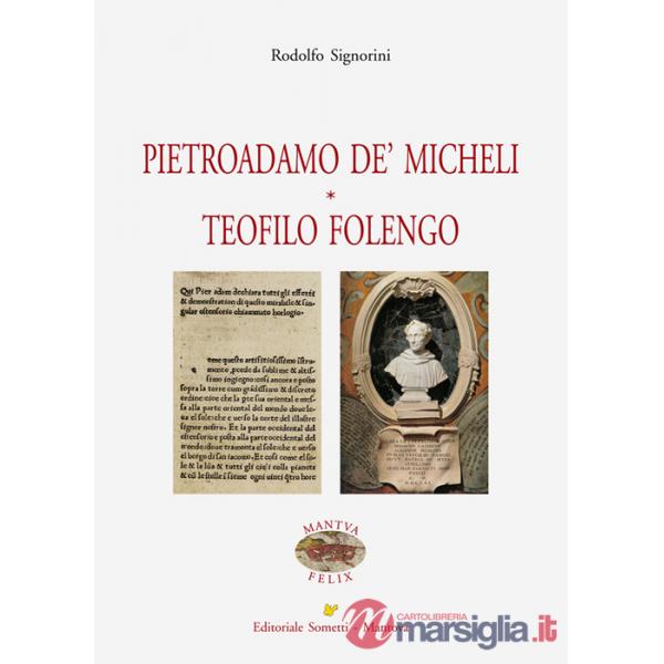 Pietroadamo De' Micheli. Teofilo Folengo