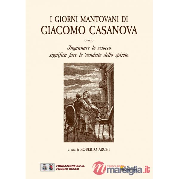 Giorni mantovani di Giacomo Casanova (I)