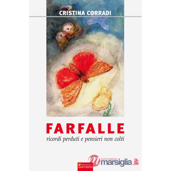 Farfalle. Ricordi perduti e pensieri non colti
