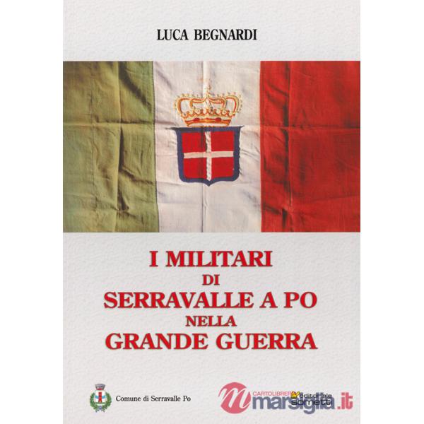 Militari di Serravalle a Po nella grande guerra (I)