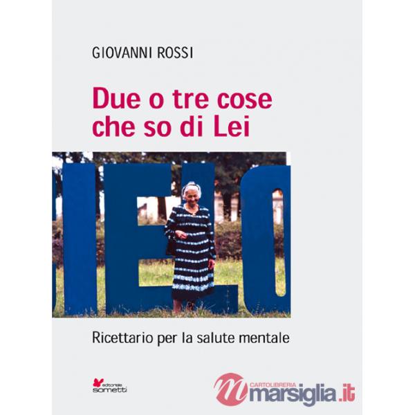 Due o tre cose che so di lei. Ricettario per la salute mentale