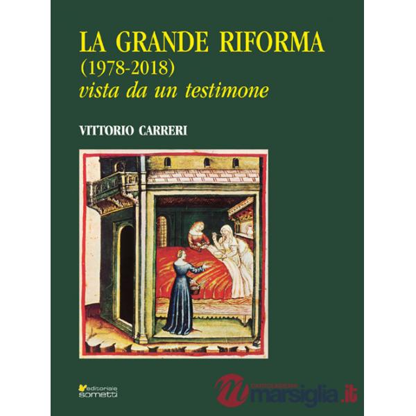 Grande riforma (1978-2018) vista da un testimone (La)