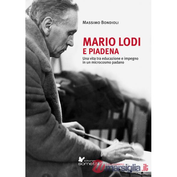 Mario Lodi e Piadena. Una vita tra educazione e impegno in un microcosmo padano