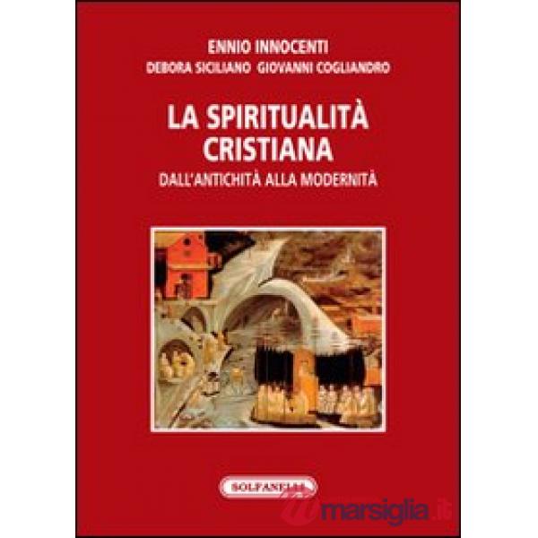 Spiritualità cristiana dall'antichità alla modernità (La)
