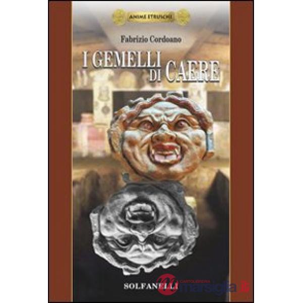 Gemelli di Caere. Anime etrusche (I). Vol. 1