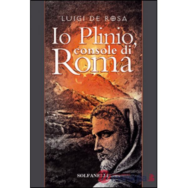 Io Plinio. Console di Roma