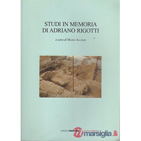 Studi in memorie di Adriano Rigotti
