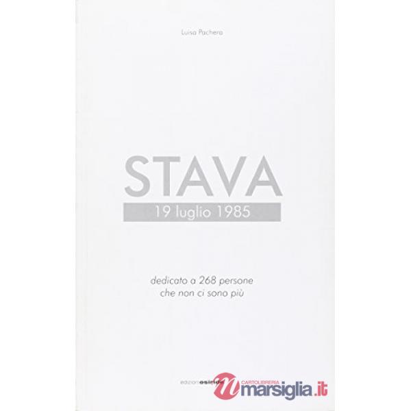 Stava. Dedicato a 268 persone che non ci sono più